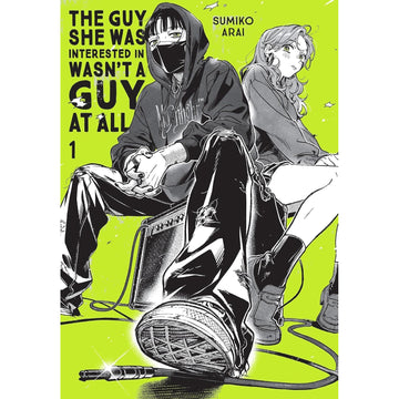 The Guy She Was Interested In Wasn't A Guy At All: Volume 1 Manga Yen Press