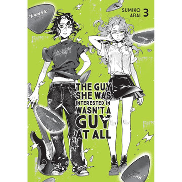 The Guy She Was Interested In Wasn't A Guy At All: Volume 3 Manga Yen Press