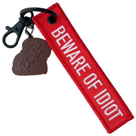 Beware of Idiot Puglie Keytag Accessory Puglie Mart