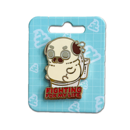 Fighting For My Life Puglie Pin Accessory Puglie Mart