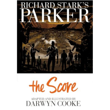 Richard Stark's Parker The Score: [Darwyn Cooke CVR A] 2012 Comics IDW Publishing