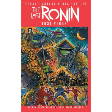 TMNT Last Ronin the Lost Years: #1 [Eastmen CVR B] 2022 Comics IDW Publishing
