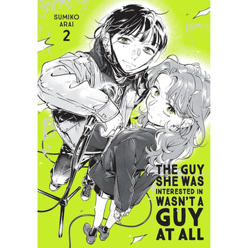 The Guy She Was Interested In Wasn't A Guy At All: Volume 2 Manga Yen Press