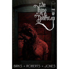 The Thing On The Doorstep: #1 [Willi Roberts CVR A] 2026 Comics Image Comics