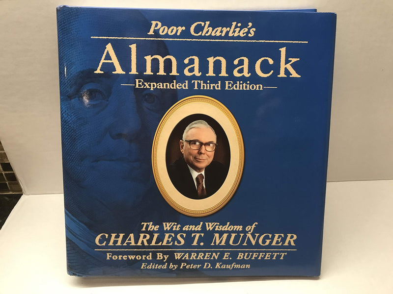 Poor Charlie's Almanack: The Wit and Wisdom of Charles T. Munger - Expanded Third Edition [Hardcover Book] Book The Donning Company   