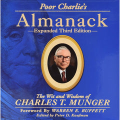 Poor Charlie's Almanack: The Wit and Wisdom of Charles T. Munger - Expanded Third Edition [Hardcover Book] Book The Donning Company   