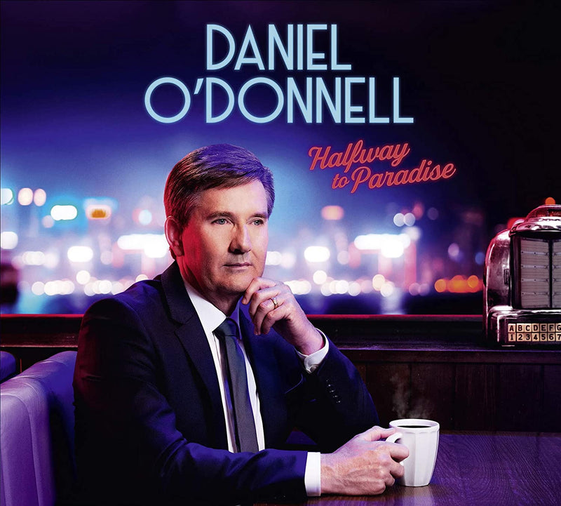 Daniel O’Donnell - Halfway To Paradise [Audio CD] Audio CD/Vinyl Demon Music Group   