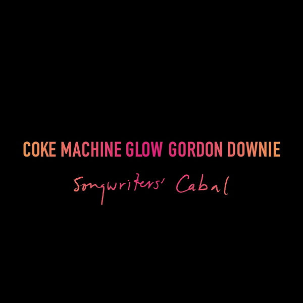 Gordon Downie - Coke Machine Glow: Songwriters' Cabal - 20th Anniversary Edition [Audio Vinyl + CD] Audio CD/Vinyl Arts & Crafts   